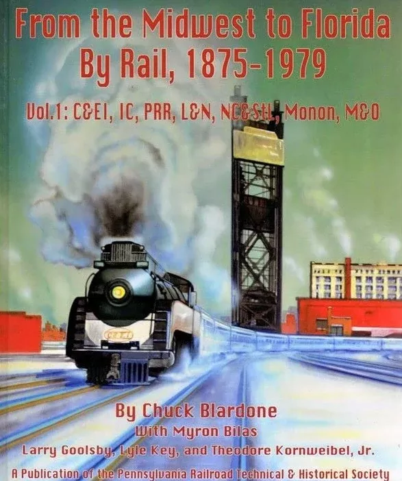 PRRT&HS 123 From the Midwest to Florida by Rail 1875-1979 Vol.1